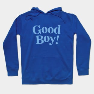 Good Boy Hoodie